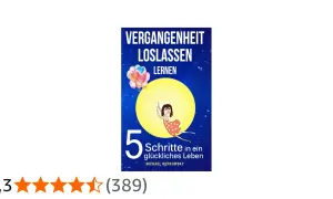 Ein Mädchen fliegt mit bunten Ballons davon, um die Vergangenheit loszulassen. Das Buch "Vergangenheit loslassen lernen" zeigt 5 Schritte zu einem glücklichen Leben.