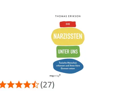 Buchcover: "Die Narzissten unter uns" von Thomas Erikson. Hilft, toxische Menschen zu erkennen und Grenzen zu setzen. 4,4 Sterne.