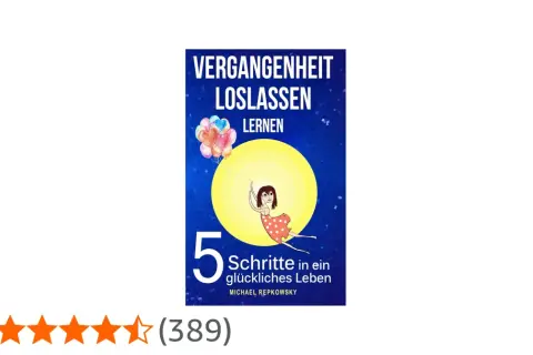 Ein Mädchen fliegt mit bunten Ballons davon, um die Vergangenheit loszulassen. Das Buch "Vergangenheit loslassen lernen" zeigt 5 Schritte zu einem glücklichen Leben.